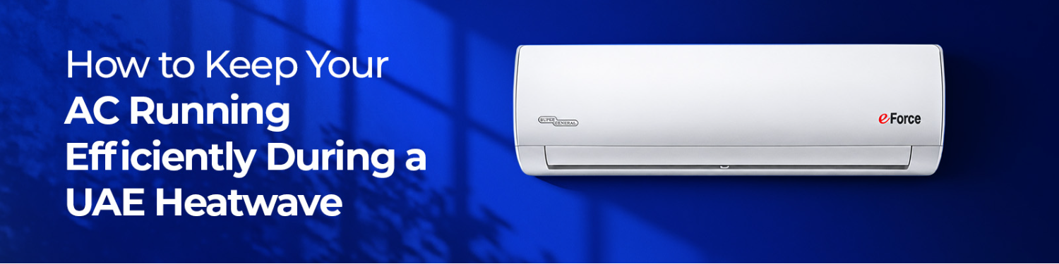 How-to-Keep-Your-AC-Running-Efficiently-During-a-UAE-Heatwave-1